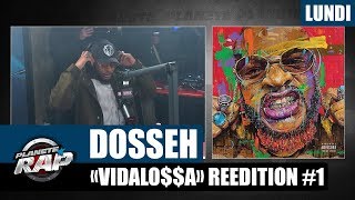 Planète Rap - Dosseh "Vidalo$$a" (réédition) #Lundi