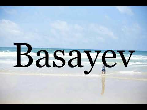 How To Pronounce Basayev🌈🌈🌈🌈🌈🌈Pronunciation Of Basayev