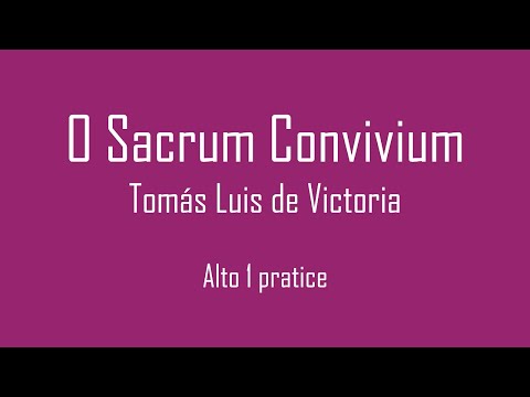 O Sacrum Convivium [ Tomás Luis de Victoria ] alto 1 オー・サクルム・コンヴィヴィウム  アルト1さん 練習用