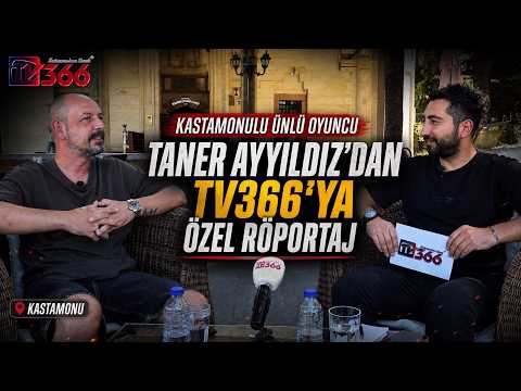 Kastamonulu ünlü oyuncu Taner Ayyıldız ile keyifli bir röportaj