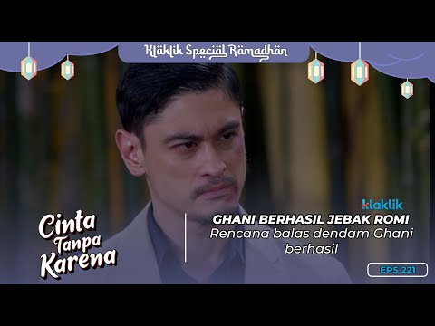 CINTA TANPA KARENA HARI INI | JEBAKAN BATMAN! Ghani Berhasil Menjebak Romi #KOMPILASIKLAKLIK
