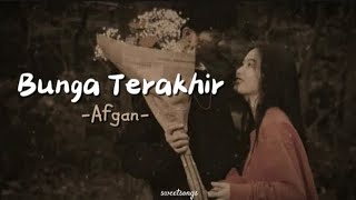 Download lagu Bunga Terakhir - Afgan (Speed up | Lirik) mp3 Download lagu Bunga Terakhir - Afgan (Speed up | Lirik) mp3