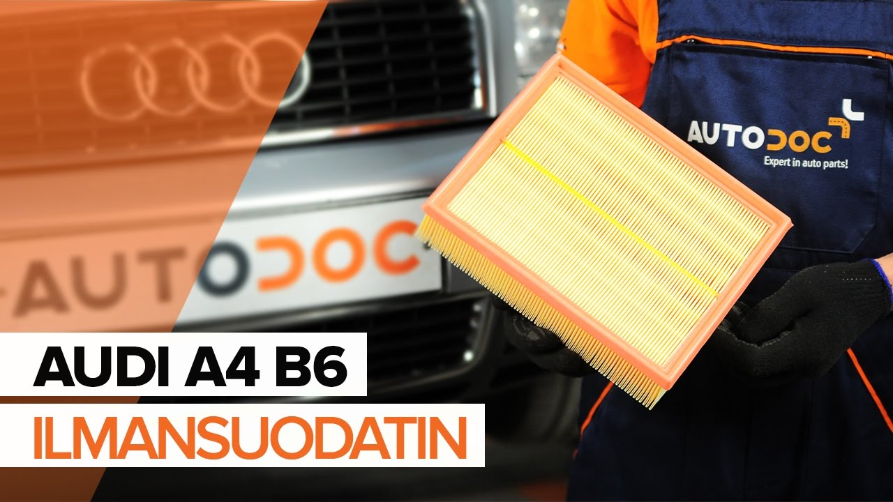 Kuinka vaihtaa ilmansuodattimen Audi A4 B6-autoon – vaihto-ohje
