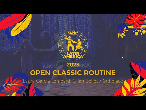 3rd Place: Laura García Lombardi & Ian Bellet - Open Classic Routine - ILHC LATIN AMERICA 2023