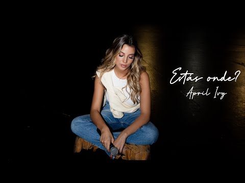 April Ivy - Estás Onde? (Official Video)