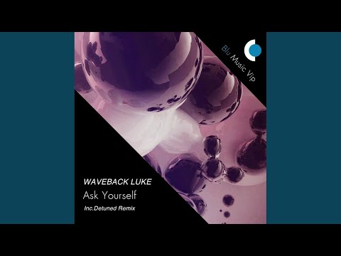 Ask Yourself (Detuned Remix)