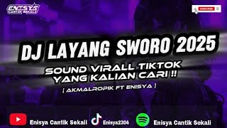 Download lagu DJ Layang sworo 2025 || Sound Virall tiktok yang kalian cari !! [ Akmalropik ft Enisya ] mp3