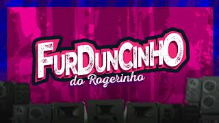 Furduncinho Do Rogerinho Lyrics English Translation