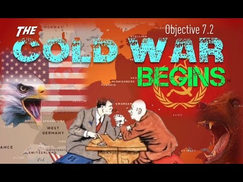 Objective 7.2 -- The Cold War Begins