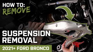How to Remove Stock Suspension | 2021-2024 Ford Bronco