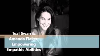 Advice for Empaths, Teal Swan with Host Amanda Flaker