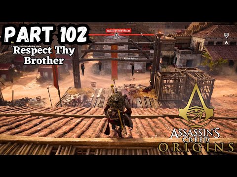 Assassin's Creed Origin Gameplay Part 102 - Respect Thy Brother