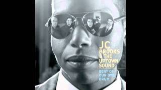 JC Brooks & The Uptown Sound -- Alright