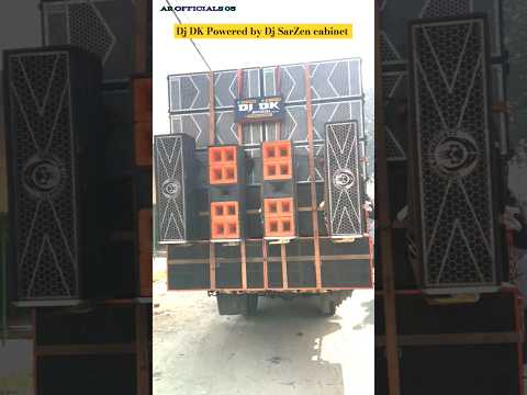 Dj DK Powered by Dj SarZen cabinet #youtubeshorts#ytshorts #tranding#ARofficials05 @ARofficials05