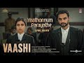 Yaathonnum Parayathe Lyric Video | Vaashi | Tovino Thomas,Keerthy Suresh | Kailas | Vishnu | Vinayak