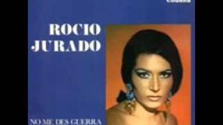 ROCIO JURADO &quot;NO ME DES GUERRA&quot;