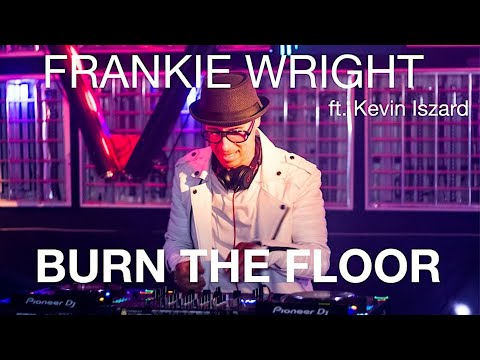 Frankie Wright feat. Kevin Iszard - Burn The Floor (Official Video)