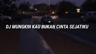 Download lagu Dadali Mungkin Kau Bukan Cinta Sejatiku (Versi DJ) 🎶 [Lirik] mp3