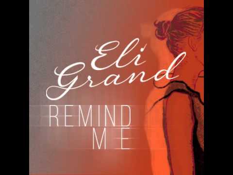 Eli Grand - Remind Me