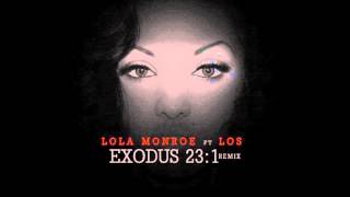 Lola Monroe ft Los - Exodus Freestyle