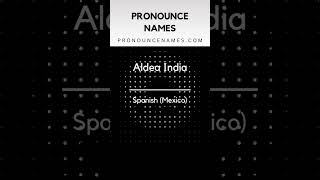How to pronounce Aldea India