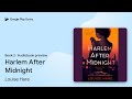 Harlem After Midnight Book 2 by Louise Hare · Audiobook preview