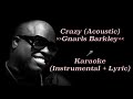 Gnarls Barkley - Crazy (Acoustic Guitar) | karaoke [Instrumental + Lyric]