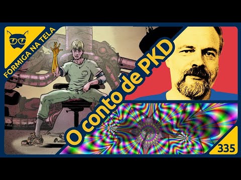 O conto de Philip K. Dick que batizou o canal! | Formiga na Tela 335 - Formiga Elétrica
