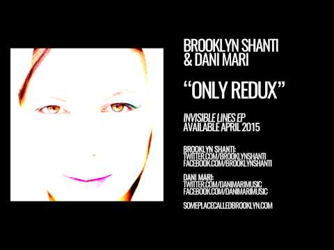 Brooklyn Shanti x Dani Mari - Only Redux (Official Audio)