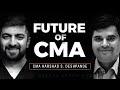 Future of CMA In INDIA 2023 | Ft. CMA Harshad S. Deshpande | Neeraj Arora