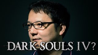 Will there be a Dark Souls 4?