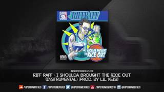 RiFF RaFF - I Shoulda Brought The Rice Out [Instrumental] (Prod. By Lil Keis) + DL