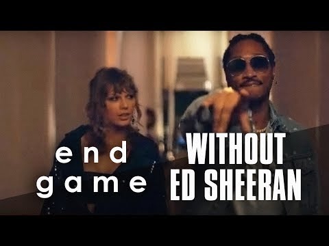 Taylor Swift - End Game ft. Future (Without Ed Sheeran)