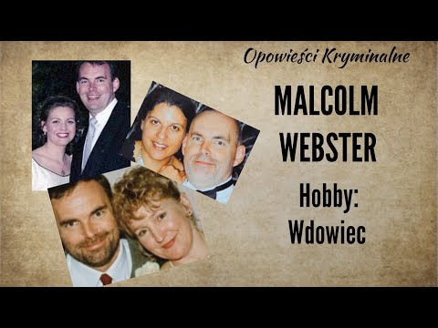 The Malcolm Webster Story || Hobby: Widower || Crime Stories