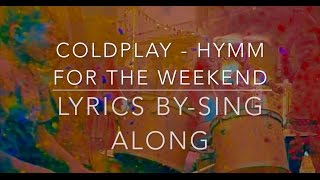 coldplay  hymm for the weekend lyrics