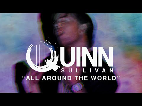 Quinn Sullivan - All Around The World (Official Music Video)