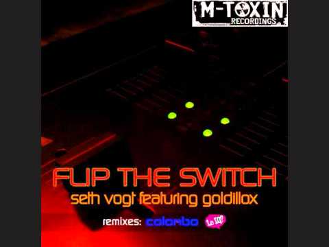 Seth Vogt Goldillox - Flip The Switch (Colombo Remix)