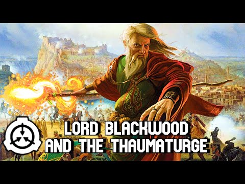 SCP Decoded Tales: Lord Blackwood and the Thaumaturge