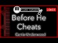 Before He Cheats (LOWER -3) - Carrie Underwood - Piano Karaoke Instrumental