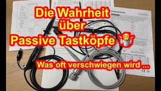 Passive Oszilloskop Tastköpfe sind keine einfachen Messkabel, sondern haben besondere Eigenschaften