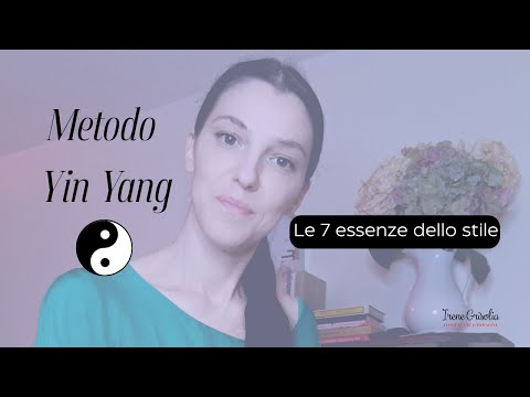 ☯️Metodo Yin Yang e le 7 essenze dello stile✨