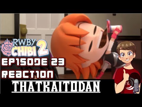 RWBY Chibi Season 2 Episode 23: A Slip Through Time & Space Pt. 2 Reaction