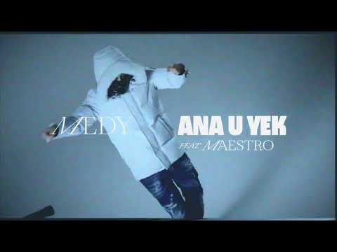 Medy - Ana U Yek (Visual Video) ft. Maestro