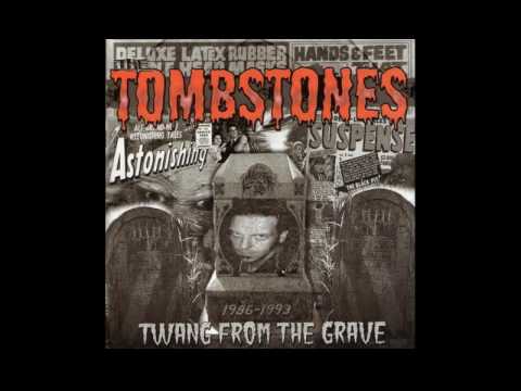 The Tombstones- Too High To Get To Heaven
