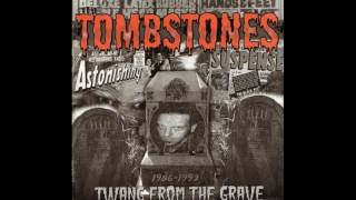 The Tombstones- Too High To Get To Heaven