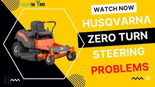 Husqvarna Zero Turn Steering Problems: Solve With Simple Steps