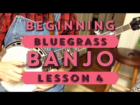 Learn to Play Bluegrass Banjo - Lesson 4
