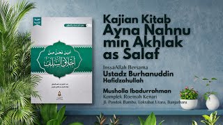 Download lagu [LIVE] Kitab Ayna Nahnu min Akhlak as Salaf - Ustadz Burhanuddin, S.Pd حفظه الله تعالى mp3