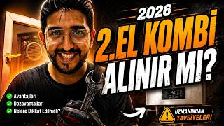 2.EL KOMBİ ALINIR MI ? NELERE DİKKAT EDİLMESİ GEREKİYOR ?