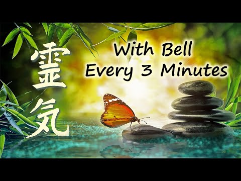 Reiki Music, With Bell Every 3 Minutes, Emotional & Physical Healing Music, Cleanse Negative Energy